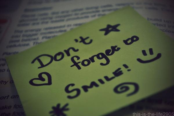 Don  t Forget To Smile by this is the life2905